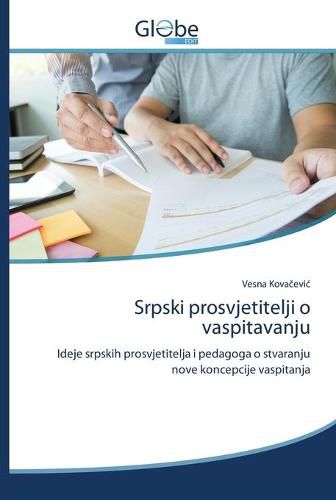 Cover image for Srpski prosvjetitelji o vaspitavanju