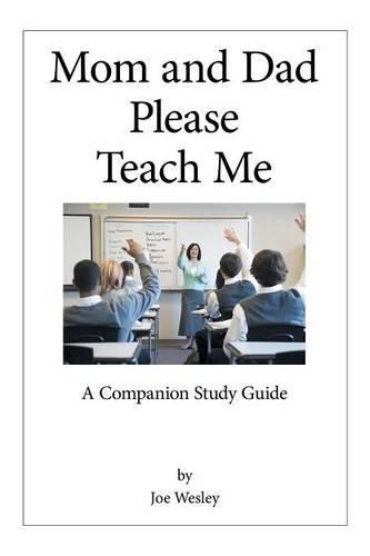Cover image for Mom and Dad Please Teach Me: A Companion Study Guide