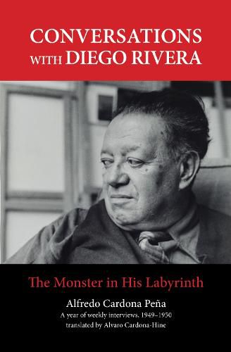 Cover image for Conversations with Diego Rivera: The Monster in His Labyrinth