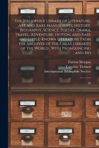 Cover image for The Bibliophile Library of Literature, art and Rare Manuscripts