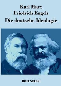 Cover image for Die deutsche Ideologie