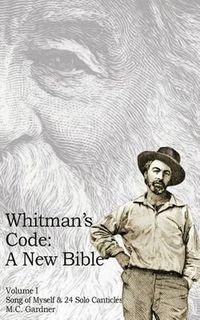 Cover image for Whitman's Code: A New Bible, Vol 1