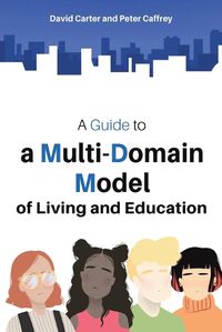 Cover image for A Guide to a Multi-Domain Model of Living and Education