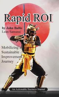 Cover image for Rapid ROI: Mobilizing a Sustainable Improvement Journey