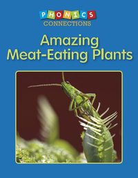 Cover image for Amazing Meat-Eating Plants