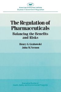 Cover image for The Regulation of Pharmaceuticals: Balancing the Benefits and Risks