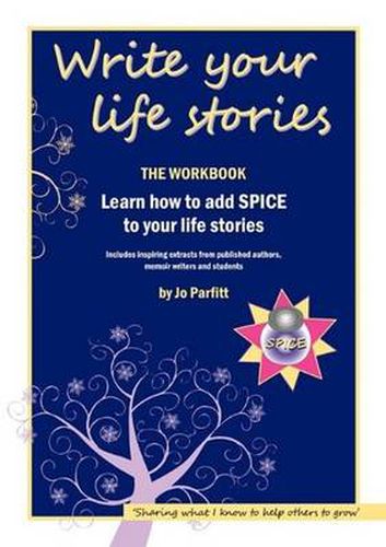 Cover image for Write Your Life Stories: Learn How to Add Spice to Your Life Stories