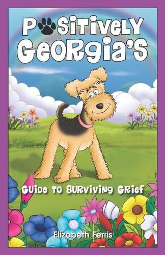 Cover image for Positively Georgia's Guide to Surviving Grief