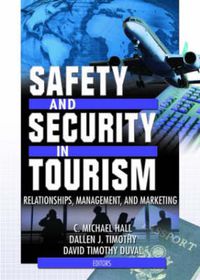 Cover image for Safety and Security in Tourism: Relationships, Management, and Marketing