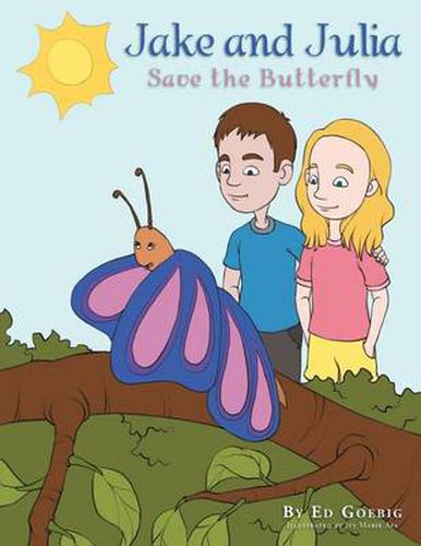 Cover image for Jake and Julia Save the Butterfly