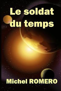 Cover image for Le soldat du temps