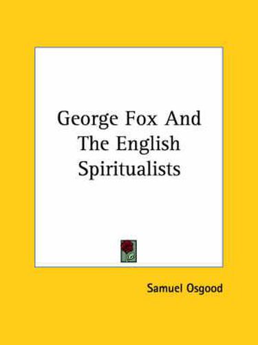 Cover image for George Fox and the English Spiritualists