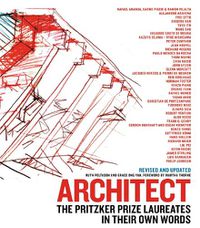 Cover image for Architect: The Pritzker Prize Laureates in Their Own Words