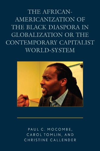 Cover image for The African-Americanization of the Black Diaspora in Globalization or the Contemporary Capitalist World-System