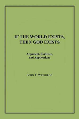 If the World Exists, Then God Exists