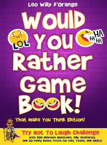 Cover image for Would You Rather Game Book! That Made You Think Edition!