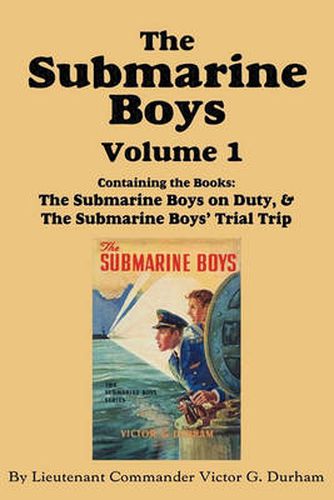 Cover image for The Submarine Boys, Volume 1: ...on Duty & ...Trial Trip