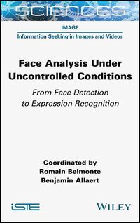 Cover image for Face Analysis Under Uncontrolled Conditions: From Face Detection to Expression Recognition