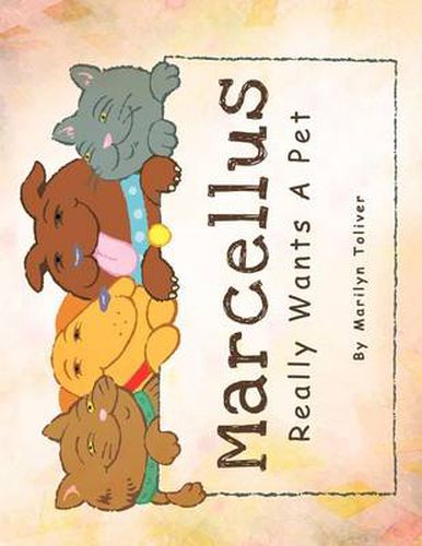 Cover image for Marcellus Really Wants a Pet