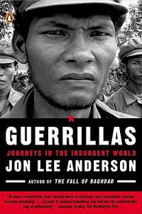 Cover image for Guerrillas: Journeys in the Insurgent World