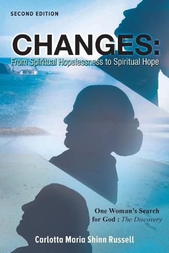 Cover image for Changes: One Woman's Search For God: The Discovery