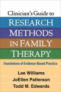 Cover image for Clinician's Guide to Research Methods in Family Therapy: Foundations of Evidence-Based Practice