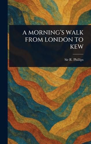 Cover image for A Morning's Walk from London to Kew