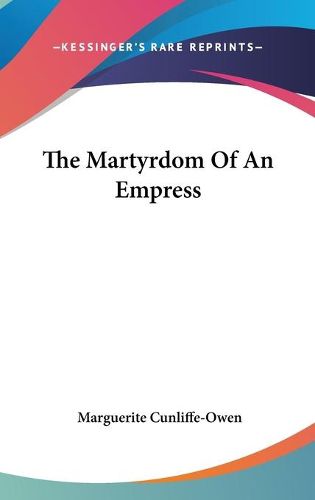 Cover image for The Martyrdom of an Empress