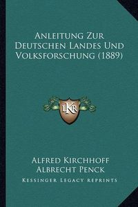 Cover image for Anleitung Zur Deutschen Landes Und Volksforschung (1889)