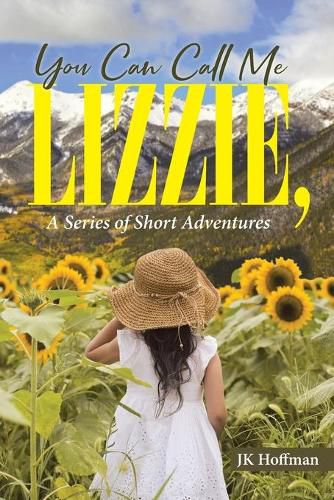 Cover image for You Can Call Me Lizzie: A Series of Short Adventures