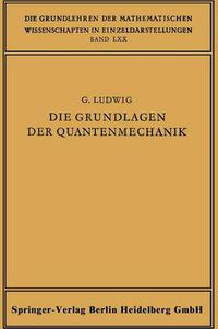 Cover image for Die Grundlagen Der Quantenmechanik