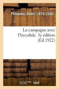 Cover image for La campagne avec Thycydide. 5e edition