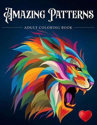 Cover image for Amazing Patterns: Adult Coloring Book, Stress Relieving Mandala Style Patterns