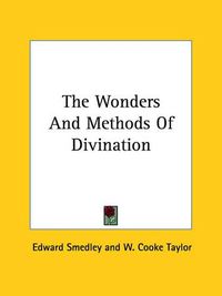 Cover image for The Wonders and Methods of Divination