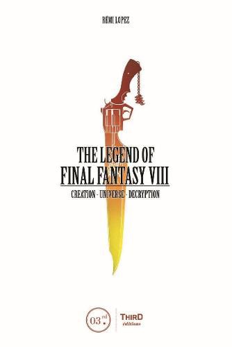 The Legend Of Final Fantasy Viii