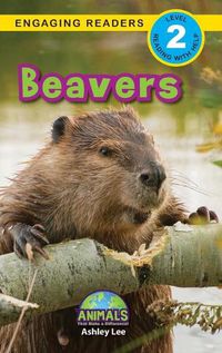 Cover image for Beavers: Animals That Make a Difference! (Engaging Readers, Level 2)