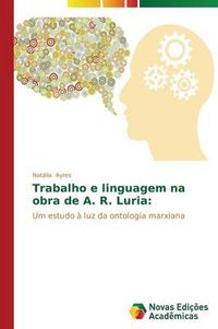Cover image for Trabalho e linguagem na obra de A. R. Luria