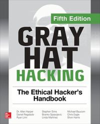 Cover image for Gray Hat Hacking: The Ethical Hacker's Handbook, Fifth Edition
