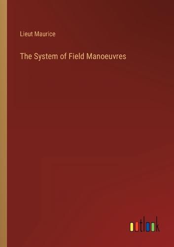 Cover image for The System of Field Manoeuvres