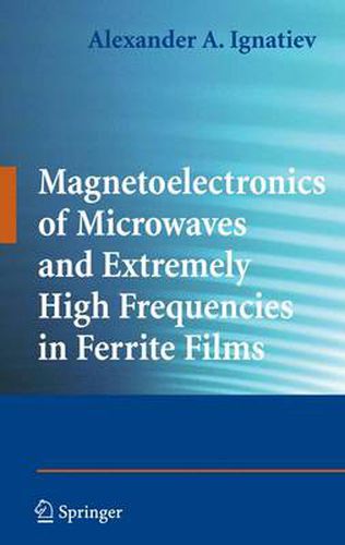 Cover image for Magnetoelectronics of Microwaves and Extremely High Frequencies in Ferrite Films