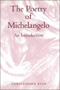 Cover image for The Poetry of Michelangelo: An Introduction