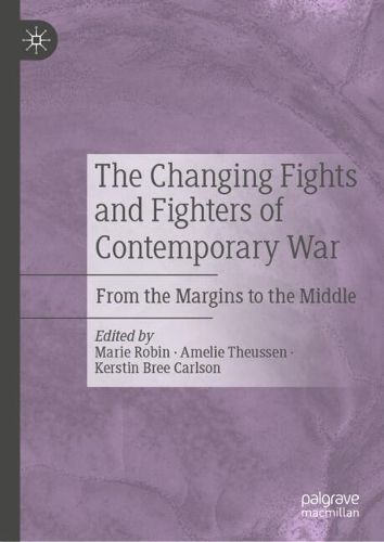 Cover image for The Changing Fights and Fighters of Contemporary War