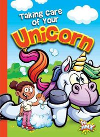 Cover image for Taking Care of Your Unicorn
