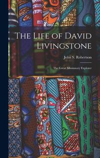 Cover image for The Life of David Livingstone