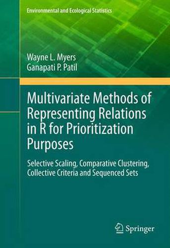 Cover image for Multivariate Methods of Representing Relations in R for Prioritization Purposes: Selective Scaling, Comparative Clustering, Collective Criteria and Sequenced Sets