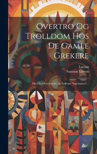 Cover image for Overtro Og Trolldom Hos De Gamle Grekere
