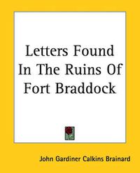 Cover image for Letters Found In The Ruins Of Fort Braddock