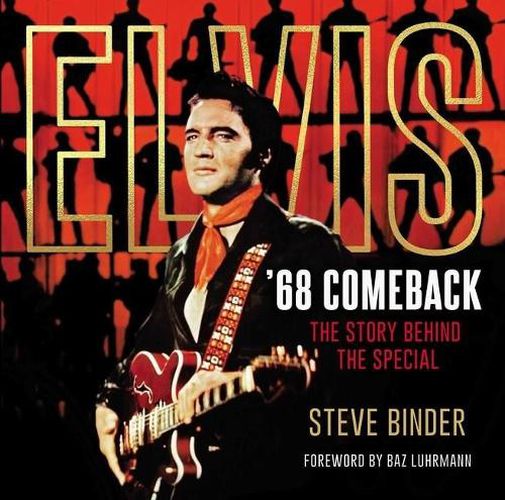 Cover image for Elvis '68 Comeback: The Story Behind the Special