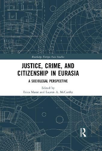 Cover image for Justice, Crime, and Citizenship in Eurasia: A Sociolegal Perspective