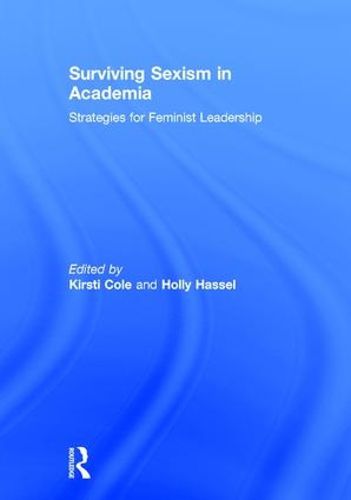 Cover image for Surviving Sexism in Academia: Strategies for Feminist Leadership